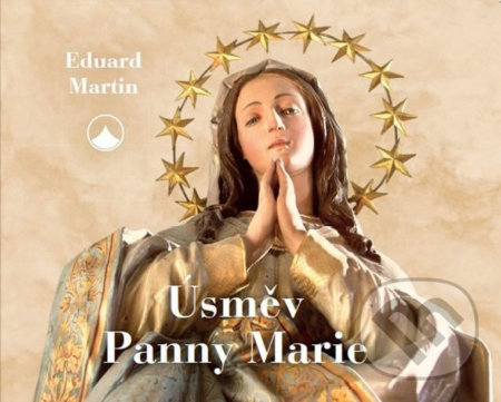 Úsměv Panny Marie - Eduard Martin, Karmelitánské nakladatelství, 2019