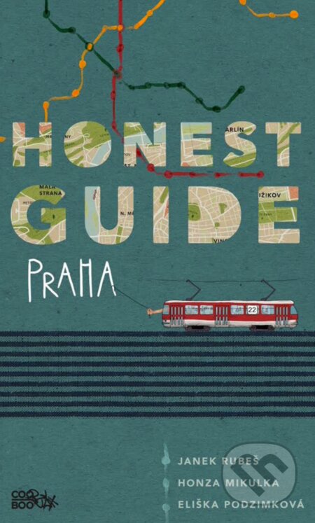 Honest Guide Praha - Janek Rubeš, Honza Mikulka, Eliška Podzimková (ilustrátor), CooBoo SK, 2019