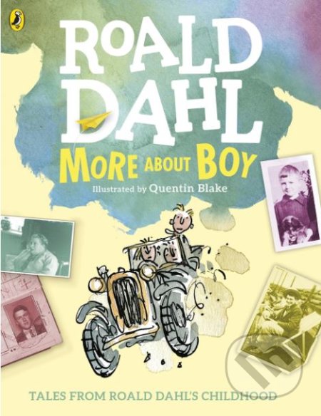 More About Boy - Roald Dahl, Quentin Blake (ilustrácie), Puffin Books, 2016
