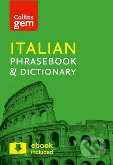 Collins Gem: Italian phrasebook and Dictionary (4ed), HarperCollins, 2016
