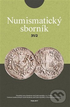 Numismatický sborník 31/2 - Jiří Militký, Filosofia, 2019