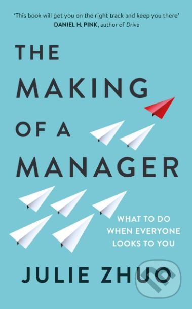 The Making of a Manager - Julie Zhuo, Virgin Books, 2019