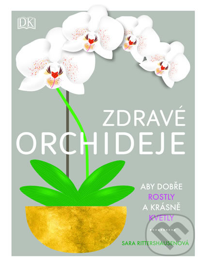 Zdravé orchideje - Sara Rittershausen, Esence, 2019