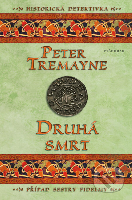 E-kniha: Druhá smrt (Peter Tremayne). Vyšehrad, 2018