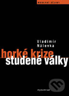 Horké krize studené války - Vladimír Nálevka, Vyšehrad, 2010