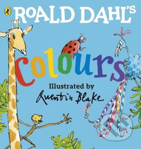 Roald Dahl&#039;s Colours - Roald Dahl, Quentin Blake (ilustrácie), Puffin Books, 2019