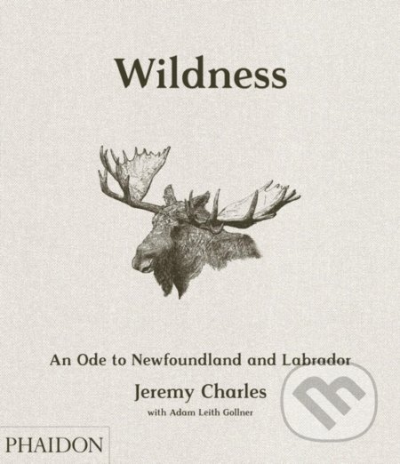 Wildness - Jeremy Charles, Phaidon, 2019