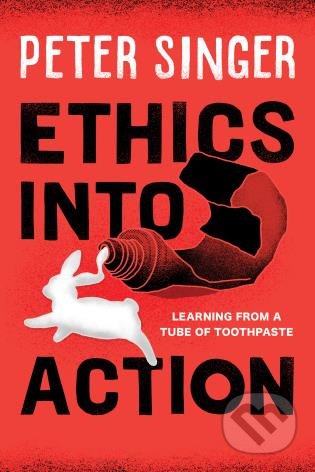 Ethics into Action - Peter Singer, Rowman & Littlefield, 2019