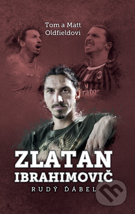 E-kniha: Zlatan Ibrahimovič (Matt Oldfield a Tom Oldfield)