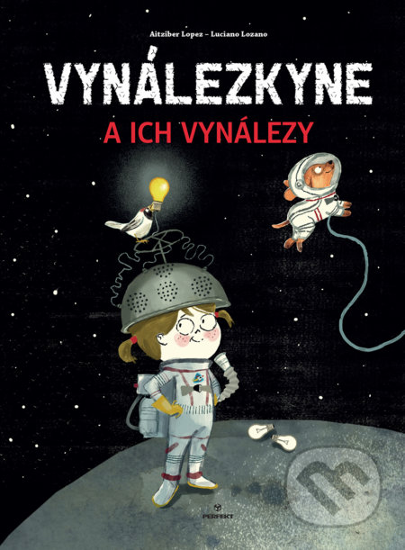 Vynálezkyne a ich vynálezy - Aitziber Lopez, Luciano Lozano (ilustrátor), 2019