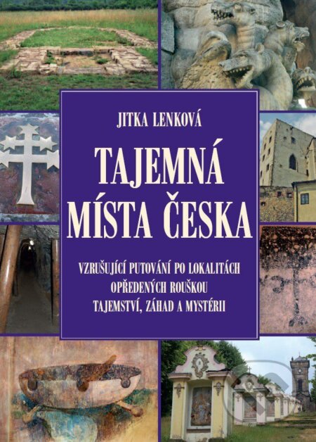 E-kniha: Tajemná místa Česka (Jitka Lenková)