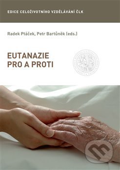 Eutanazie pro a proti - Radek Ptáček, Petr Bartůněk, Mladá fronta, 2019