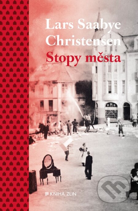 Stopy města - Lars Saabye Christensen, Kniha Zlín, 2019