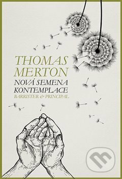Nová semena kontemplace - Thomas Merton, Barrister & Principal, 2019