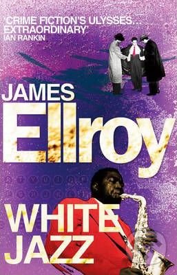 White Jazz - James Ellroy - kniha z kategorie Detektivky