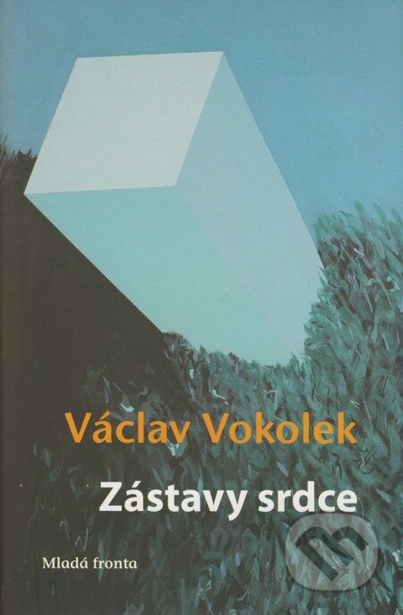 Zástavy srdce - Václav Vokolek, Mladá fronta, 2009