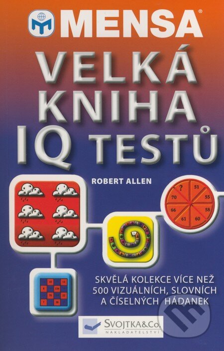Velká kniha IQ testů - Robert Allen, Svojtka&Co., 2008