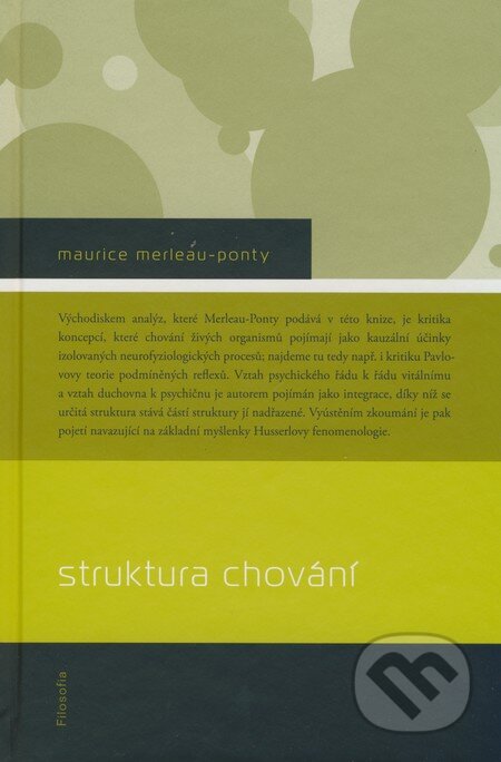 Struktura chování - Maurice Merleau-Ponty, Filosofia, 2008