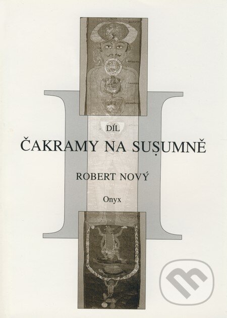 Čakramy na susumně - Robert Nový, Onyx, 2001