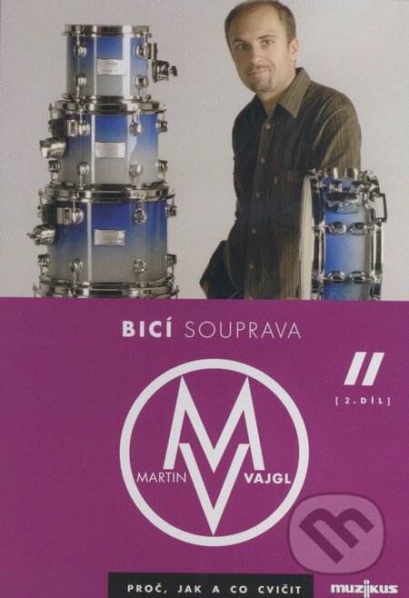 Bicí souprava (2. díl) - Jan Filip Tichý, Martin Vajgl, Muzikus, 2008