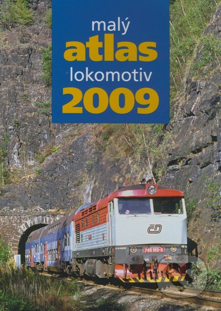 Malý atlas lokomotiv 2009 - Jaromír Bittner, Jaroslav Křenek, Bohumil Skála, Milan Šrámek, GRADIS BOHEMIA, 2008
