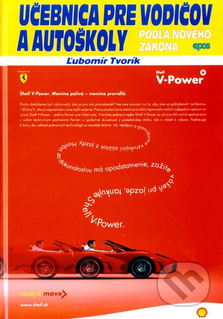 Učebnica pre vodičov a autoškoly podľa nového zákona - Ľubomír Tvorík, Epos, 2008