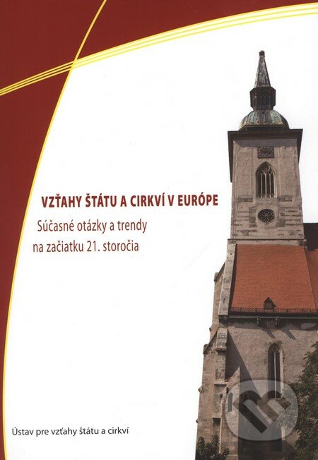 Vzťahy štátu a cirkví v Európe - L. Grešková, Ústav pre vzťahy štátu a cirkví, 2008