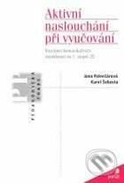 Aktivní naslouchání při vyučování - Jana Palenčárová, Karel Šebesta, Portál, 2006