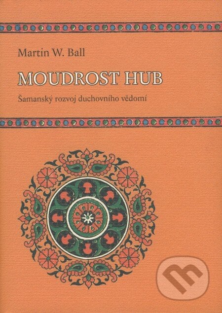 Moudrost hub - Martin W. Ball, Dybbuk, 2008