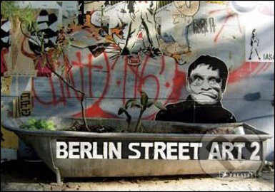 Berlin Street Art 2 - Sven Zimmermann, Prestel, 2008