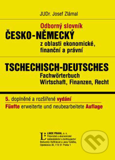 Odborný slovník česko-německý z oblasti ekonomické, finanční a právní - Josef Zlámal, Linde, 2004