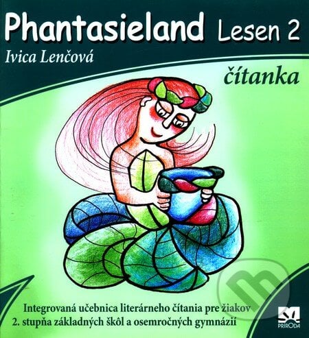 Phantasieland Lesen 2 - čítanka - Ivica Lenčová, Príroda, 2009