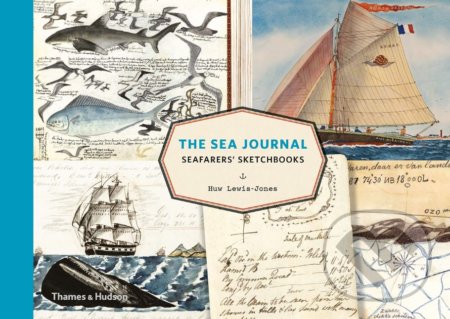 The Sea Journal (Seafarers' Sketchbooks) - Huw Lewis-Jones - kniha z kategorie Historie