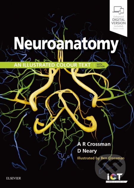 Neuroanatomy: An Illustrated Colour Text - Alan R. Crossman, David Neary, Churchill Livingstone, 2019