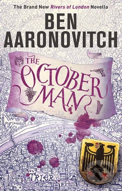 The October Man - Ben Aaronovitch, Gollancz, 2019