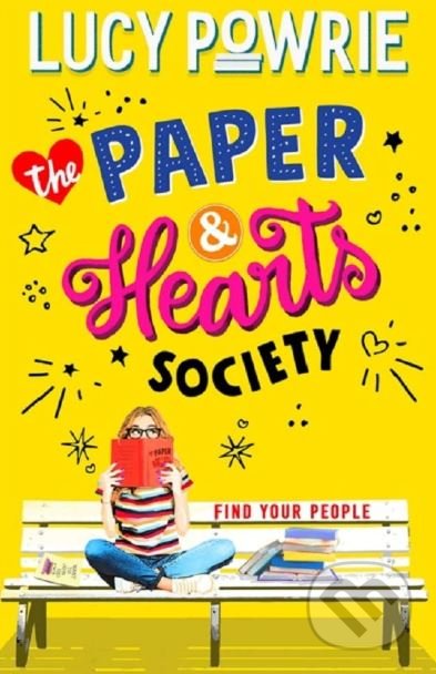 The Paper and Hearts Society - Lucy Powrie, Hodder Children&#039;s Books, 2019