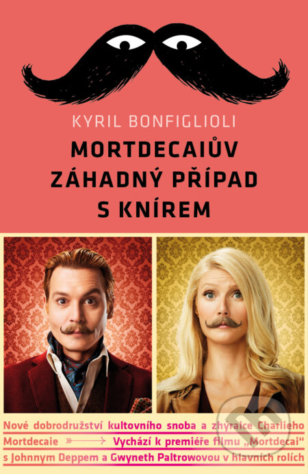 E-kniha: Mortdecaiův záhadný případ s knírem (Kyril Bonfiglioli). Paseka, 2015