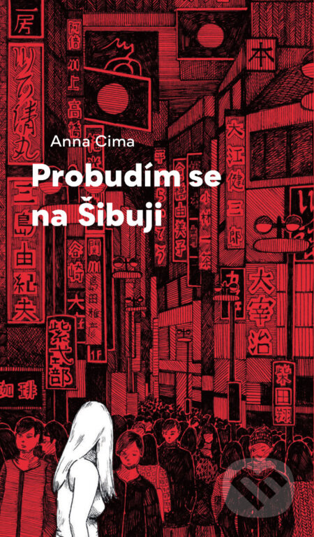 Probudím se na Šibuji - Anna Cima, Paseka, 2018