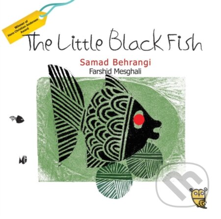 The Little Black Fish - Samad Behrangi, Farshid Mesghali (ilustrátor), Tiny Owl, 2017