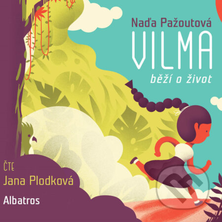 Vilma běží o život - Naďa Pažoutová, Albatros SK, 2019