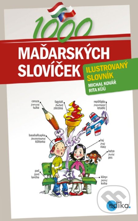1000 maďarských slovíček - Michal Kovář, Rita Küü, Aleš Čuma (ilustrácie), Edika, 2018
