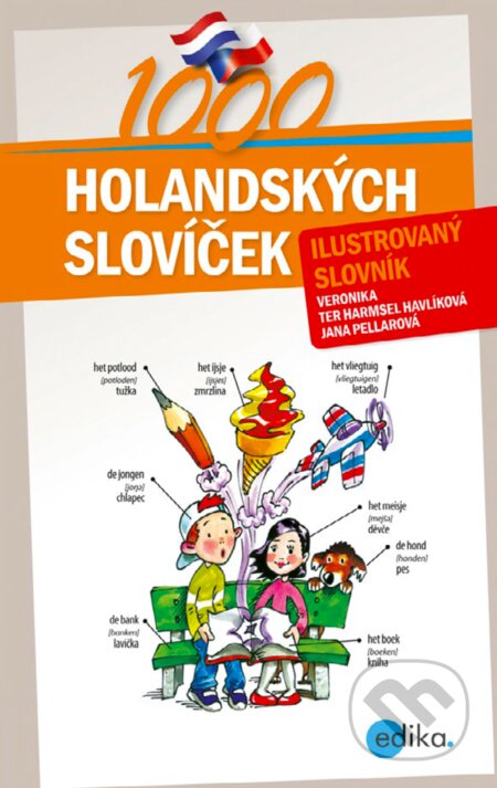 1000 holandských slovíček - Veronika terHarmsel Havlíková, Jana Pellarová, Aleš Čuma (ilustrácie), Edika, 2017