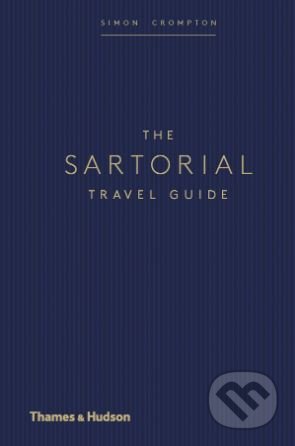 The Sartorial Travel Guide - Simon Crompton - kniha z kategorie Móda