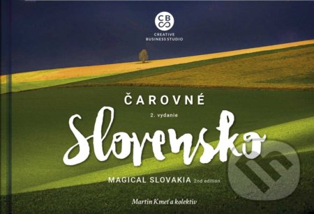 Čarovné Slovensko - Magical Slovakia - Martin Kmeť a kolektív, CBS, 2019