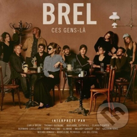Brel Jacques: Výber - Ces Gens-lá - Jacques Brel, Hudobné albumy, 2019