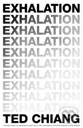 Exhalation - Ted Chiang, Picador, 2019