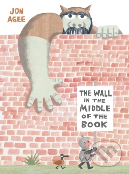 Kniha: The Wall in the Middle of the Book (Jon Agee)