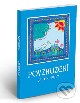 Povzbuzení - Sri Chinmoy - kniha z kategorie Aforismy
