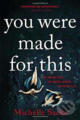 You Were Made for This - Michelle Sacks, Back Bay Books, 2019