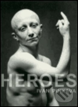 Heroes - Ivan Pinkava, Kant, 2004